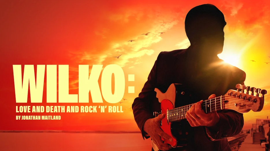 Wilko: Love and Death and Rock 'n' Roll