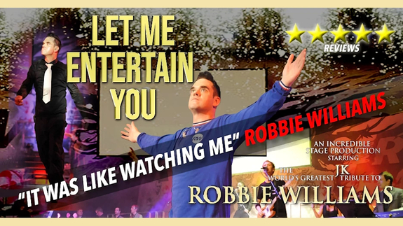 Let Me Entertain You - A Tribute to Robbie Williams