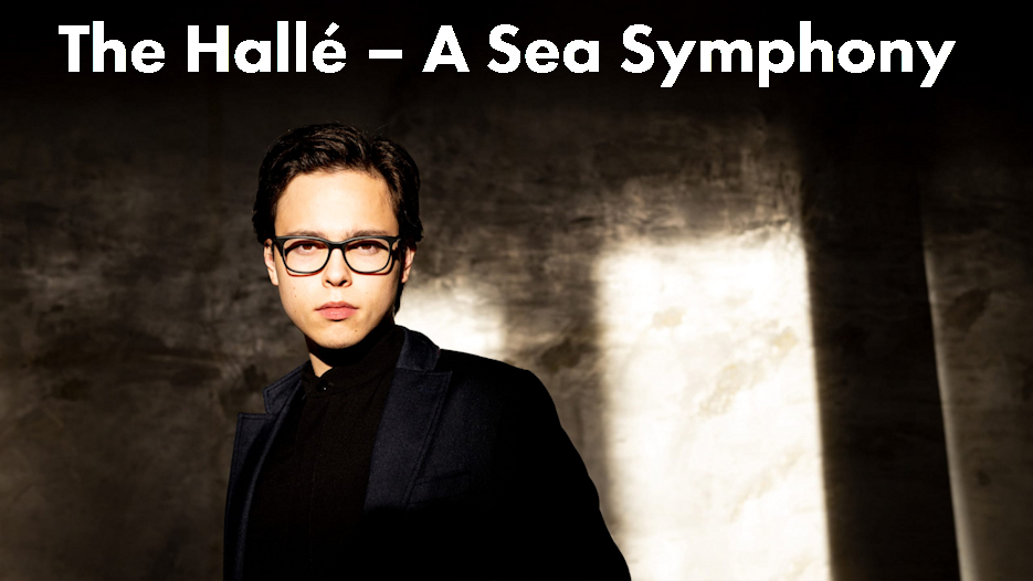 The Hallé - A Sea Symphony