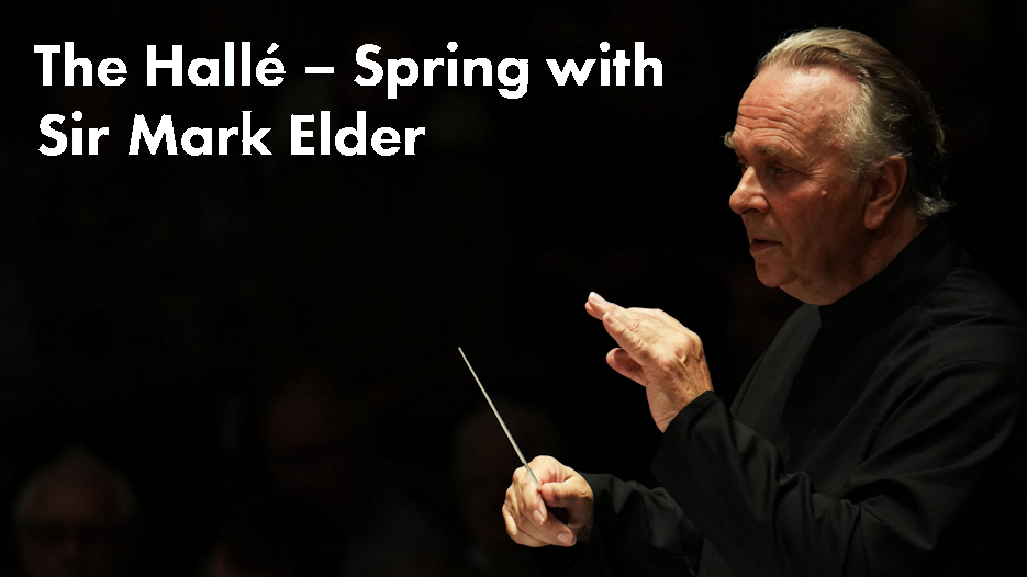 The Hallé - Spring with Sir Mark Elder