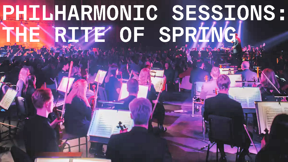 Philharmonic Sessions: The Rite of Spring