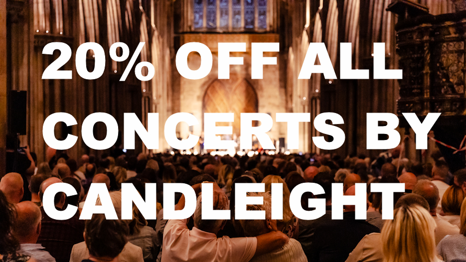 EXCLUSIVE OFFER - Concerts by Candlelight - 20% OFF
