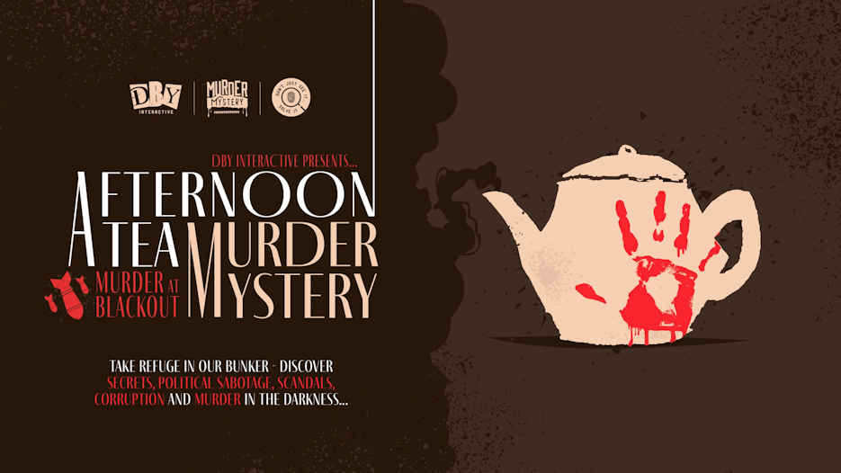 Murder Mystery: Murder at Blackout Afternoon Tea