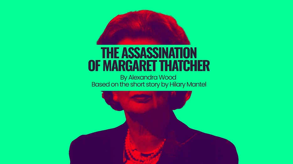 The Assassination of Margaret Thatcher