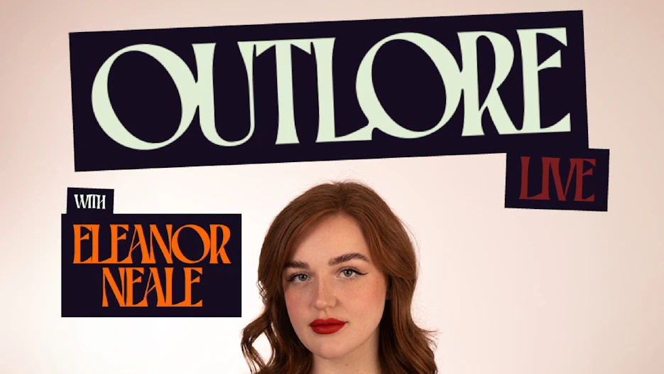 Outlore with Eleanor Neale