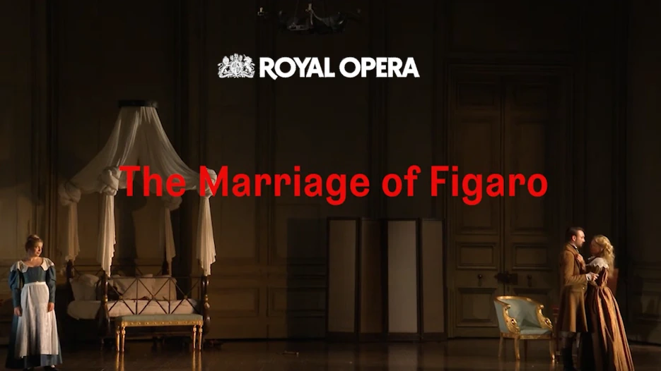 Royal Opera - The Marriage of Figaro