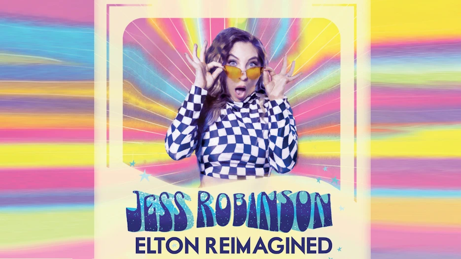 Jess Robinson - Elton Reimagined