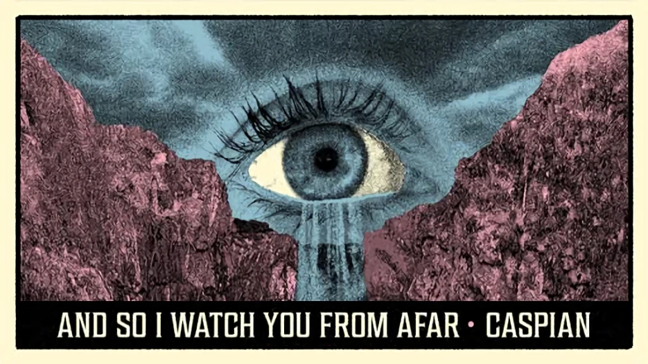 And So I Watch You From Afar + Caspian