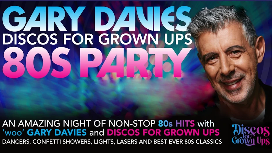 Gary Davies - Disco for Grown Ups 80s Party