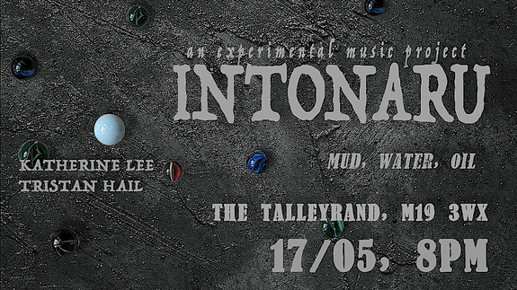 INTONARU presents Mud, Water, Oil