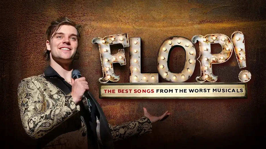 Flop - The Best Songs From The Worst Musicals