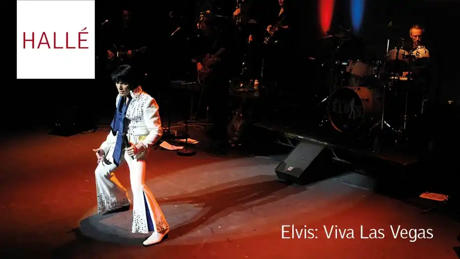 The Hallé - Elvis: Viva Las Vegas