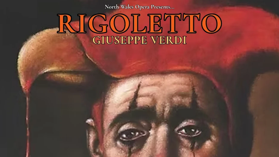North Wales Opera - Verdi's Rigoletto
