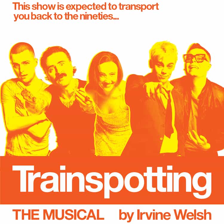 Trainspotting The Musical