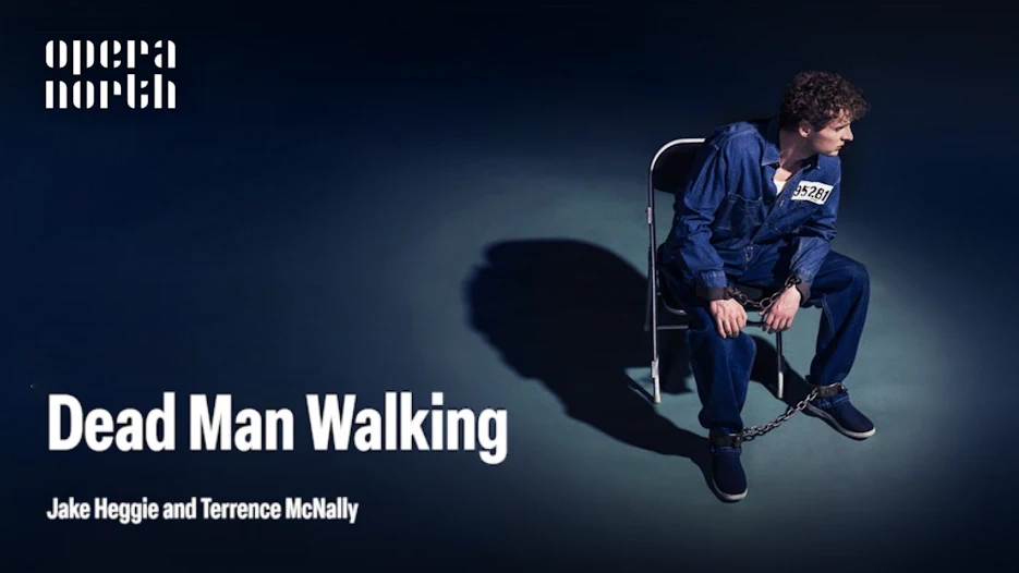 Opera North - Dead Man Walking