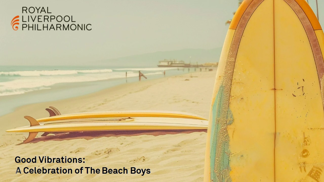 Royal Liverpool Philharmonic Orchestra - Good Vibrations: A Celebration of The Beach Boys