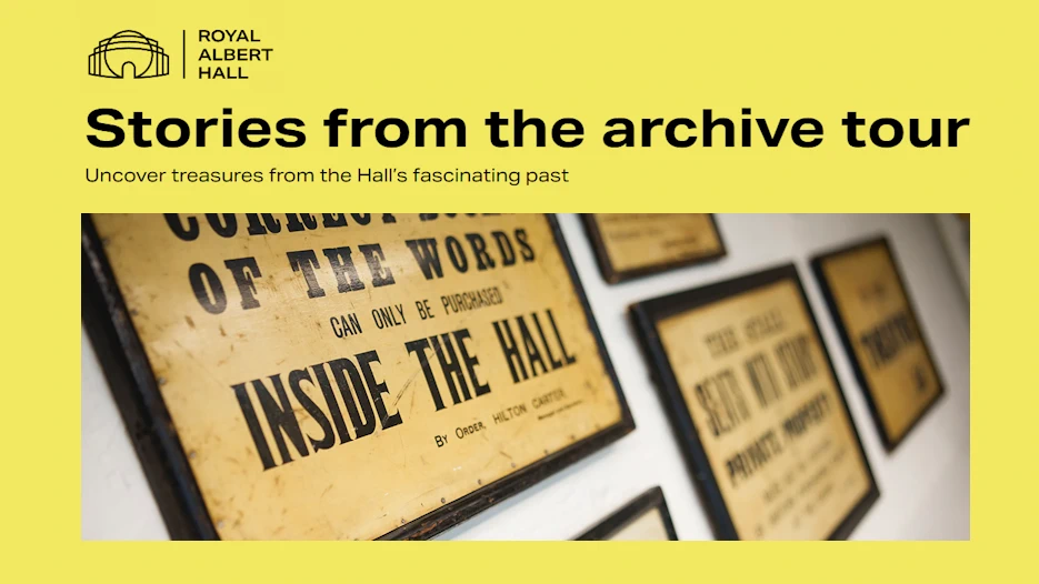 Stories from the Archive Royal Albert Hall Tour