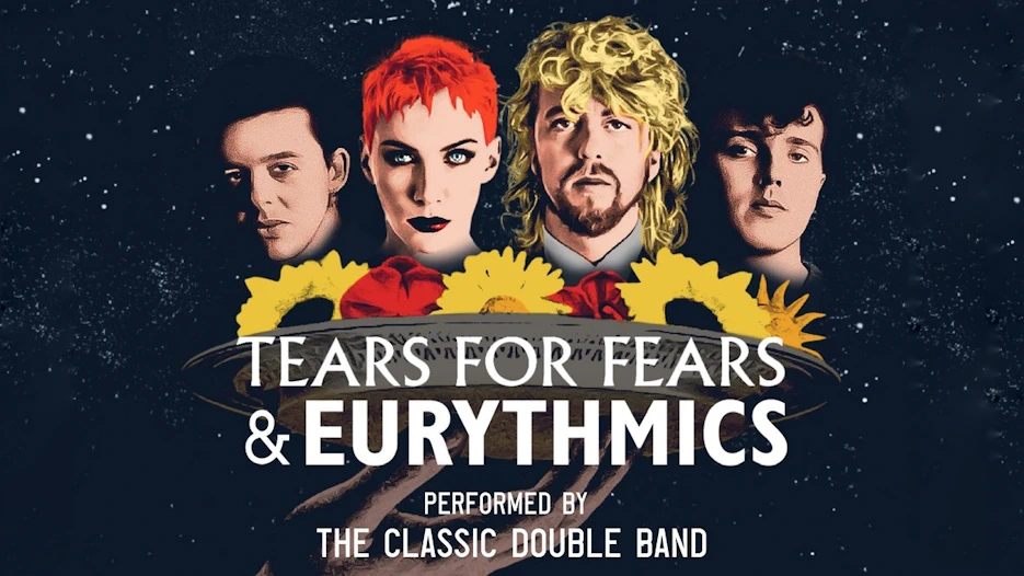 Tears for Fears & Eurythmics performed by The Classic Double