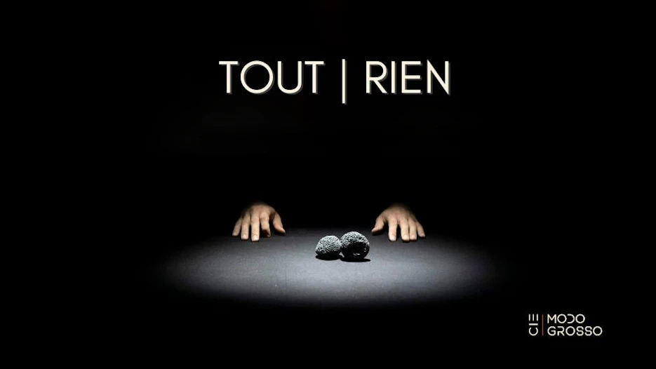 Cie Modo Grosso - Tout/ Rien