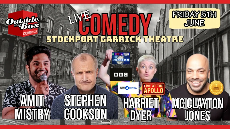 Outside The Box Comedy Club - Harriet Dyer + Amit Mistry + Stephen Cookson