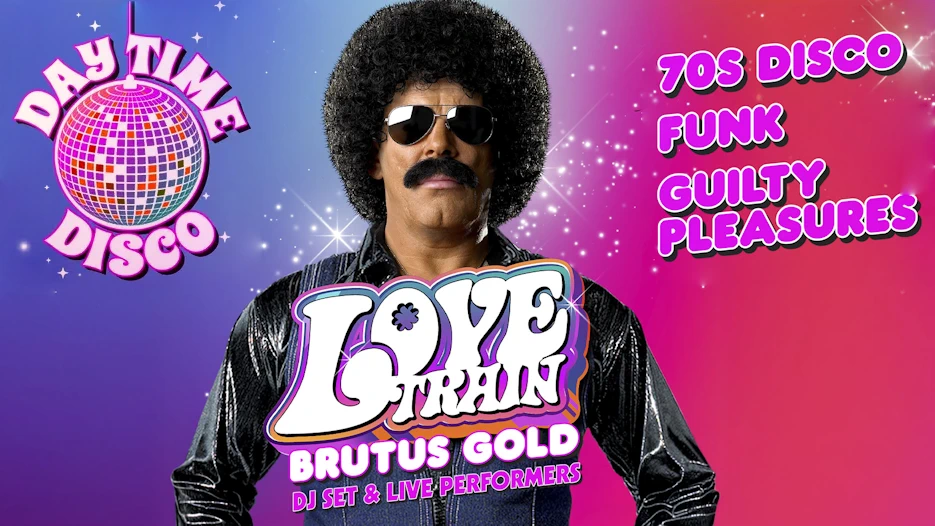 Brutus Gold's Love Train (DJ Set) Day Time Disco