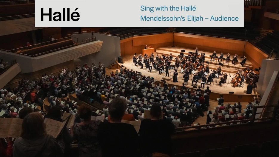 Sing with the Hallé - Mendelssohn's Elijah Audience Ticket