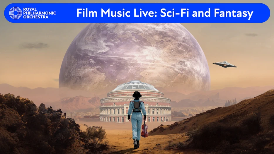 Royal Philharmonic Orchestra - Film Music Live: Sci-Fi and Fantasy