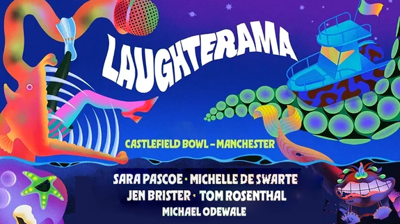 Laughterama - Sara Pascoe + Tom Rosenthal + more