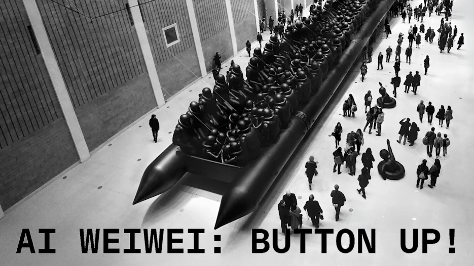 Ai Weiwei - Button Up!
