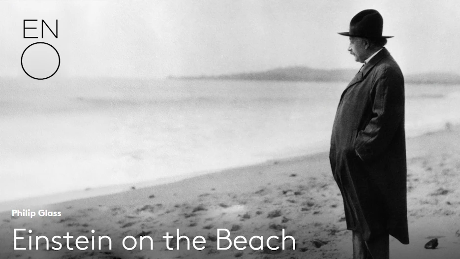 English National Opera - Einstein on the Beach