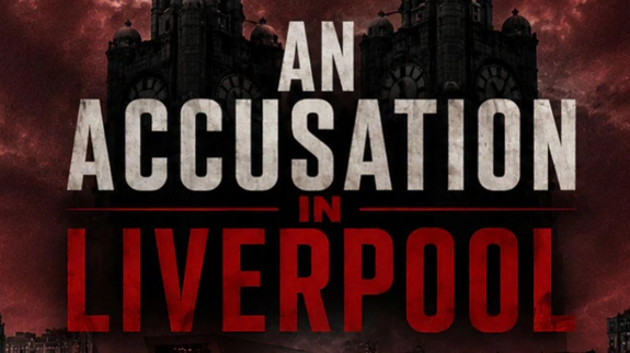 An Accusation In Liverpool