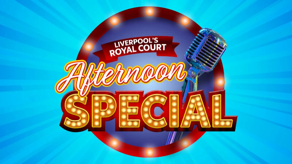 Liverpool's%20Royal%20Court%20Afternoon%20Special