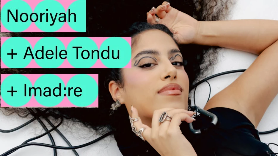 Nooriyah + Adele Tondu + Imad:re