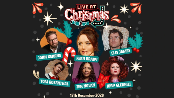 Live At Christmas - Fern Brady + John Kearns + Elis James + more