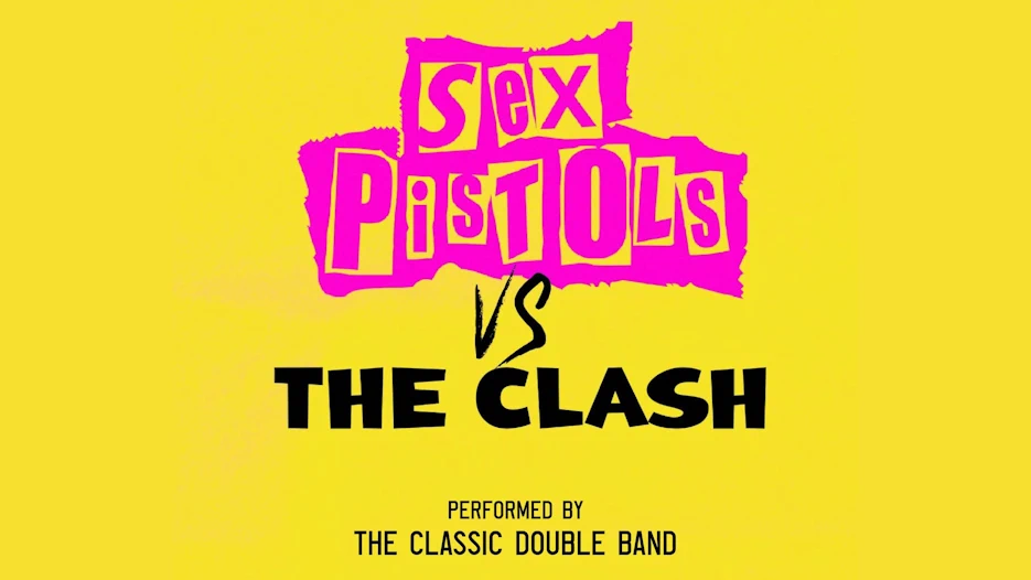 Sex Pistols & The Clash  - Performed By The Classic Double Band