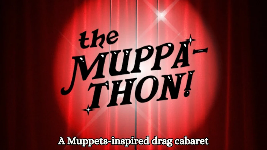 The Muppathon - A Muppets-inspired Drag Cabaret