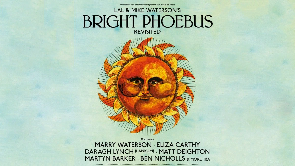 Lal & Mike Waterson's Bright Phoebus Revisited