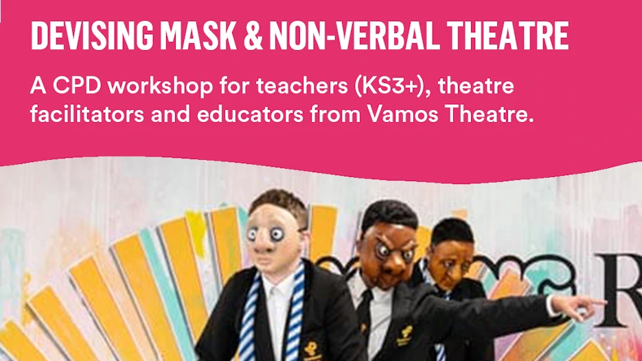 Vamos Theatre Free Mask Taster Session