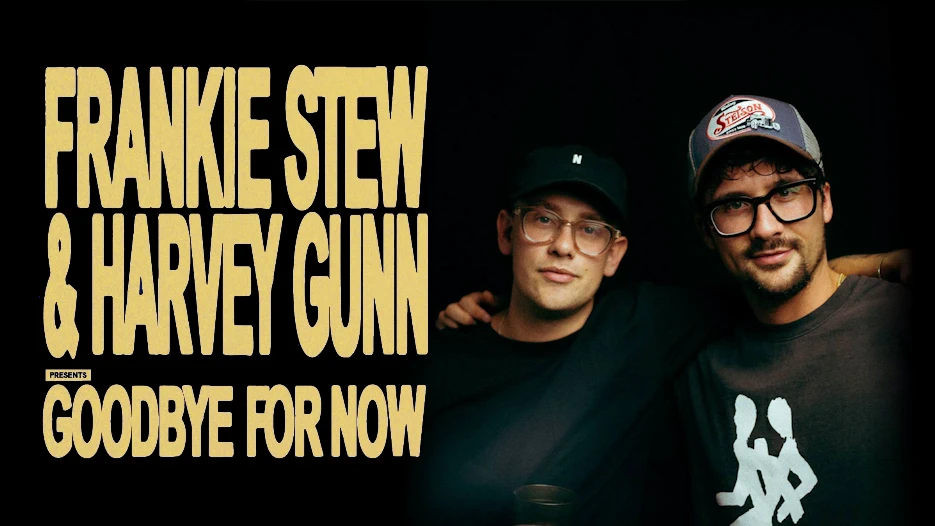 Frankie Stew & Harvey Gunn