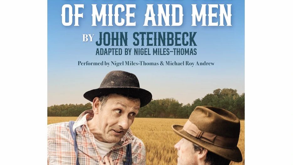 Of Mice and Men (adapted by Nigel Miles-Thomas)