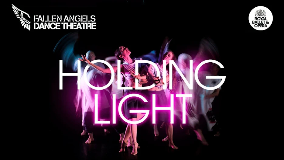 Fallen Angels Dance Theatre - Holding Light