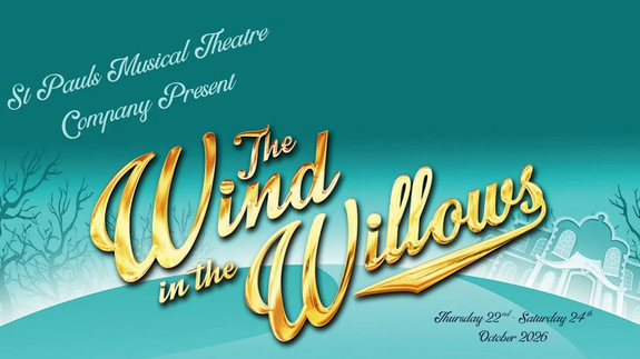 The Wind in the Willows (by St Paul's Musical Theatre Company)