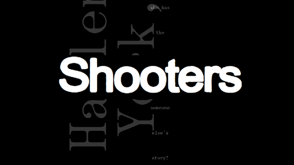 Shooters